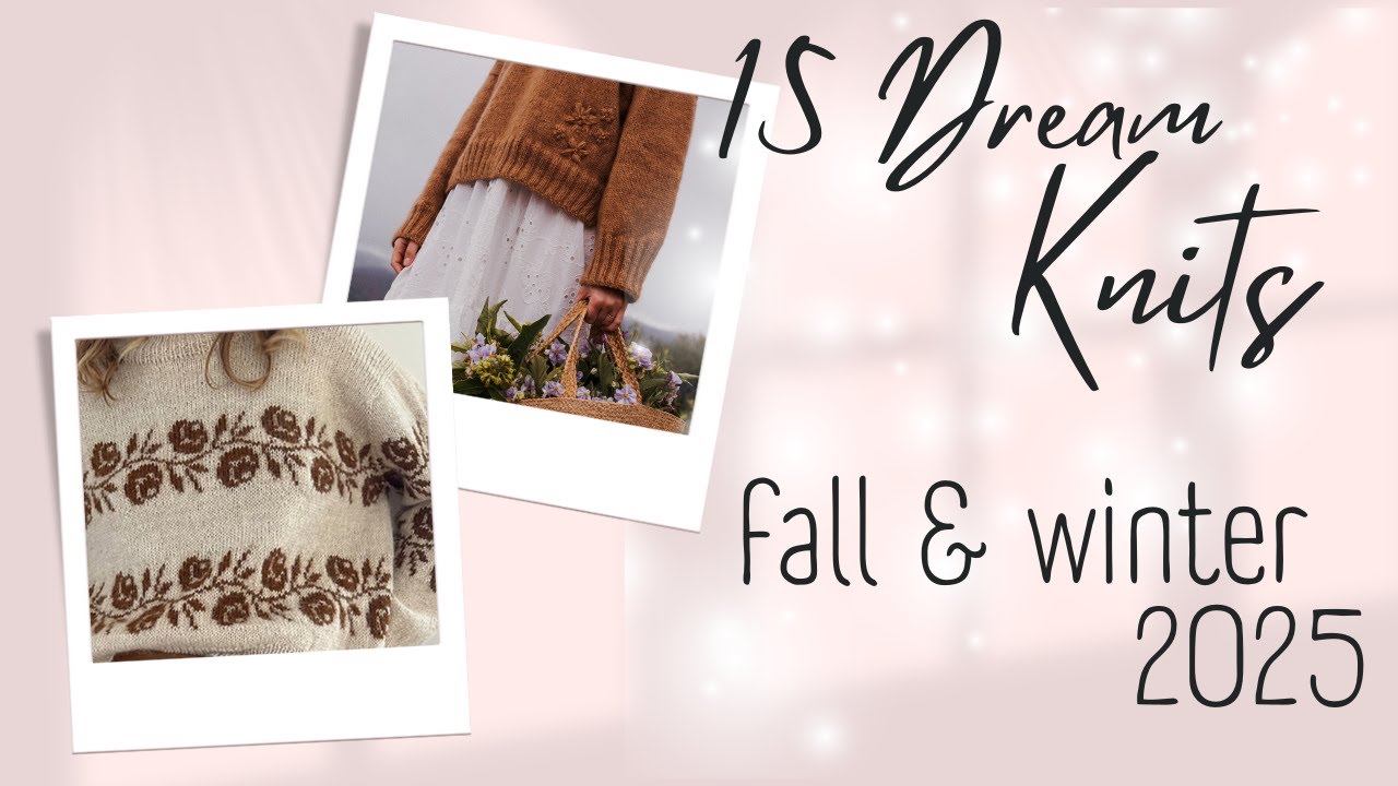 My Dream Knits for Fall/Winter
