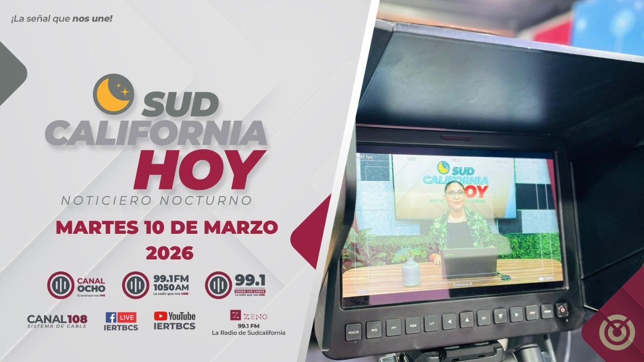 Sudcalifornia Hoy edición nocturna con Zarahí Hamburgo - 10 de marzo 2026.