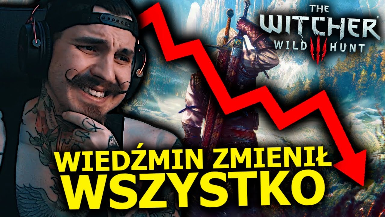 Jak Wiedźmin 3 ZNISZCZYŁ GRY