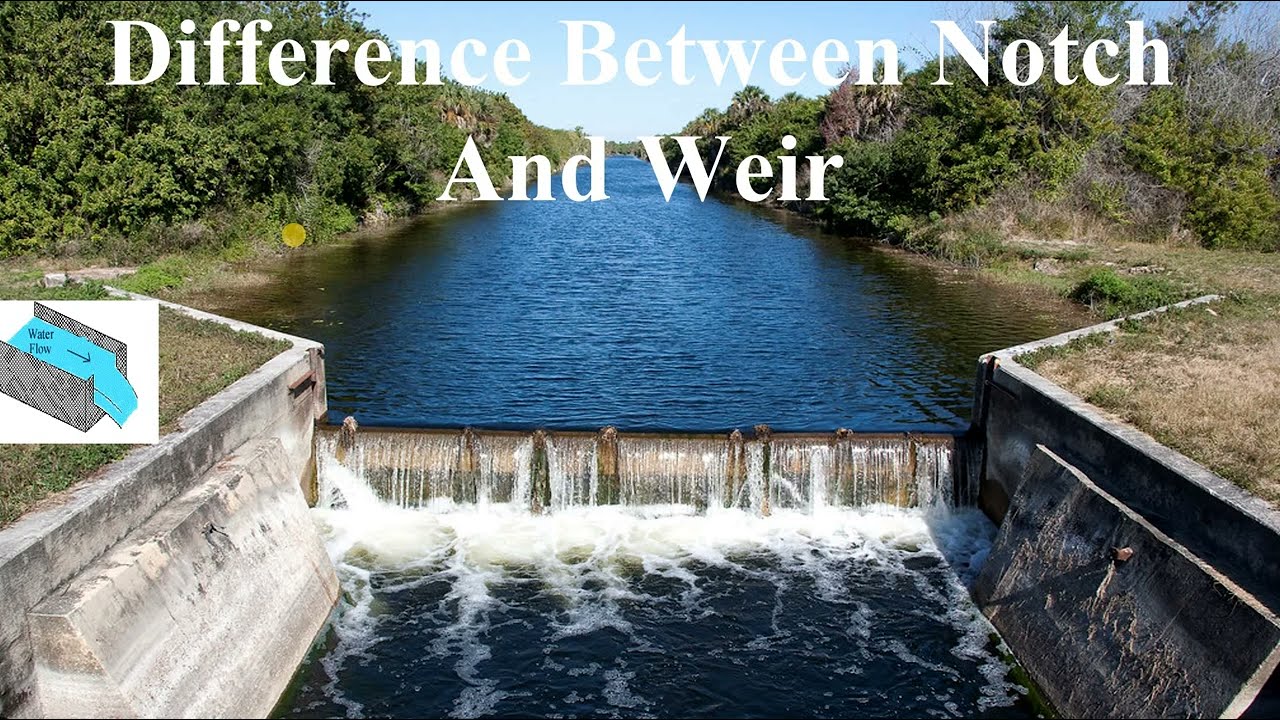 Difference Between Notch And Weir