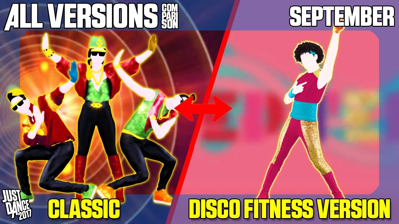 COMPARING 'SEPTEMBER' | CLASSIC x DISCO FITNESS VERSION | JUST DANCE 2017