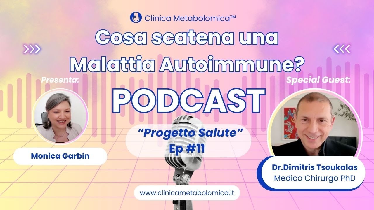 COSA SCATENA UNA MALATTIA AUTOIMMUNE? || Podcast Progetto Salute - Ep. 11