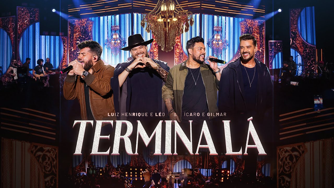 Luiz Henrique e Léo, Ícaro e Gilmar - Termina Lá (Ao Vivo)