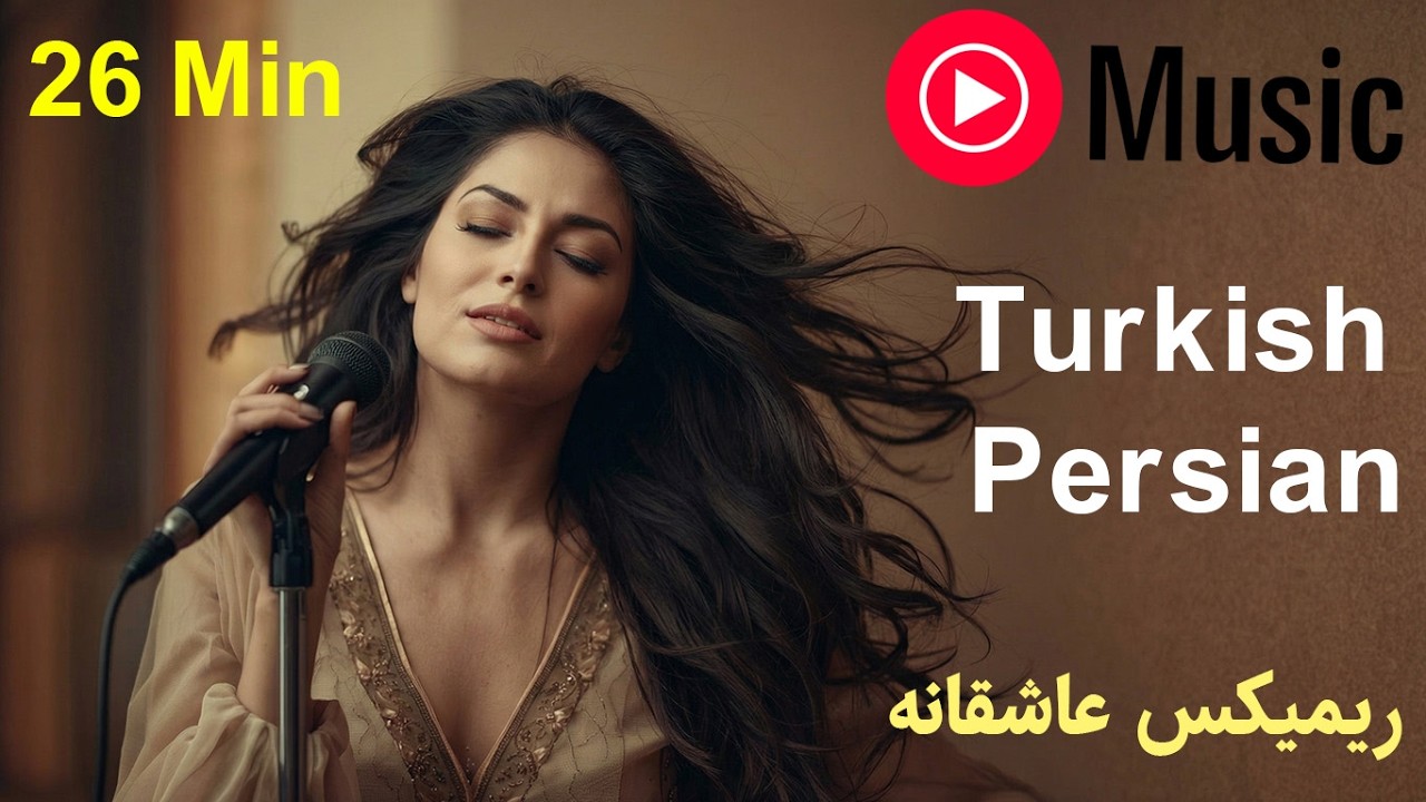Turkish Persian Mega Mix 2026 | ریمیکس ترکی و فارسی 🔥 ۳۰ دقیقه بمب انرژی بدون توقف (هوش مصنوعی)