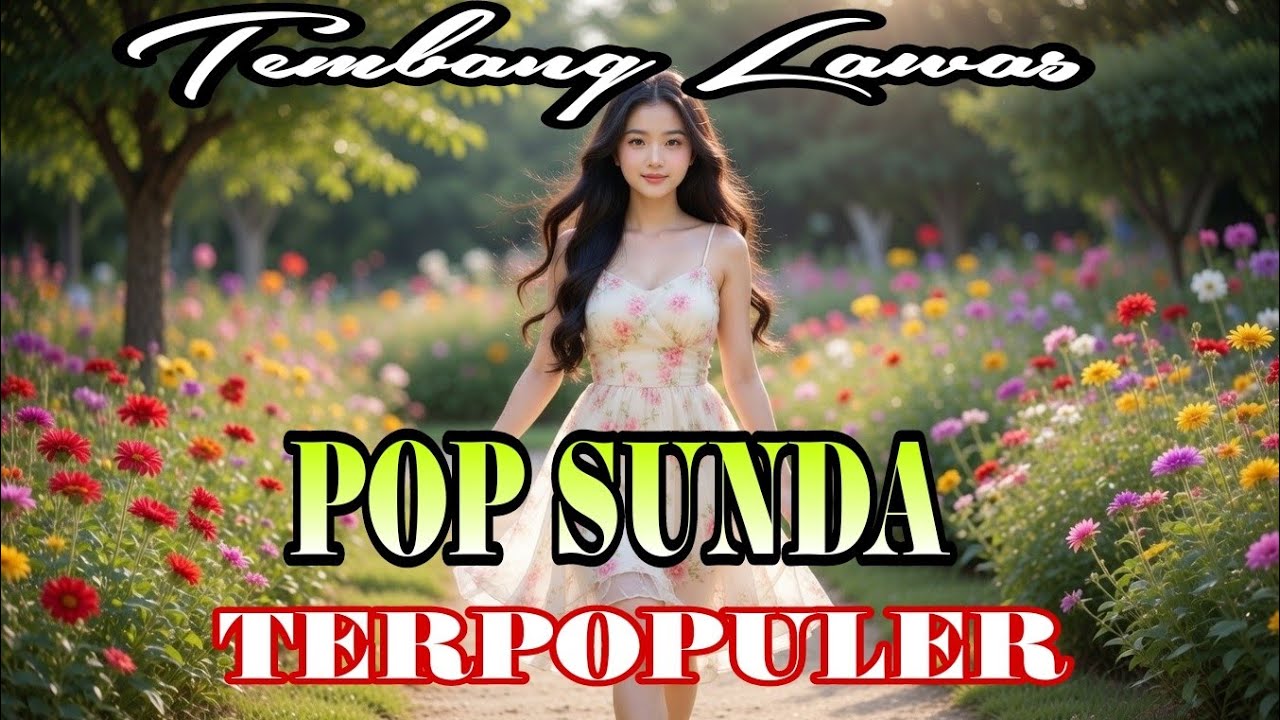 POP SUNDA LAWAS TERPOPULER PALING BANYAK DICARI ENAK DIDENGAR