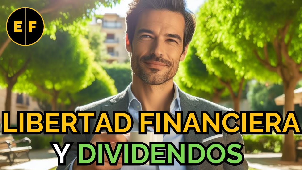 CONSEGUIR la LIBERTAD FINANCIERA con DIVIDENDOS #libertadfinanciera #dividendos #inversiones