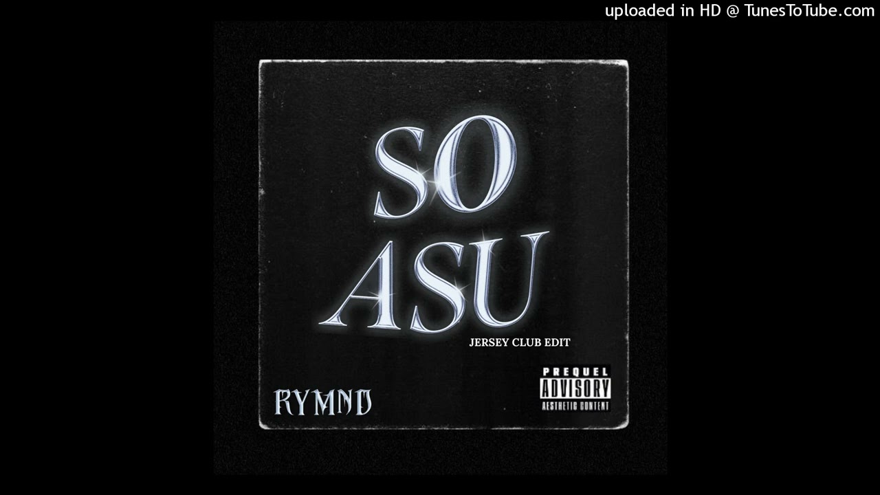 Naykilla - So Asu (RYMND Jersey Club Edit)