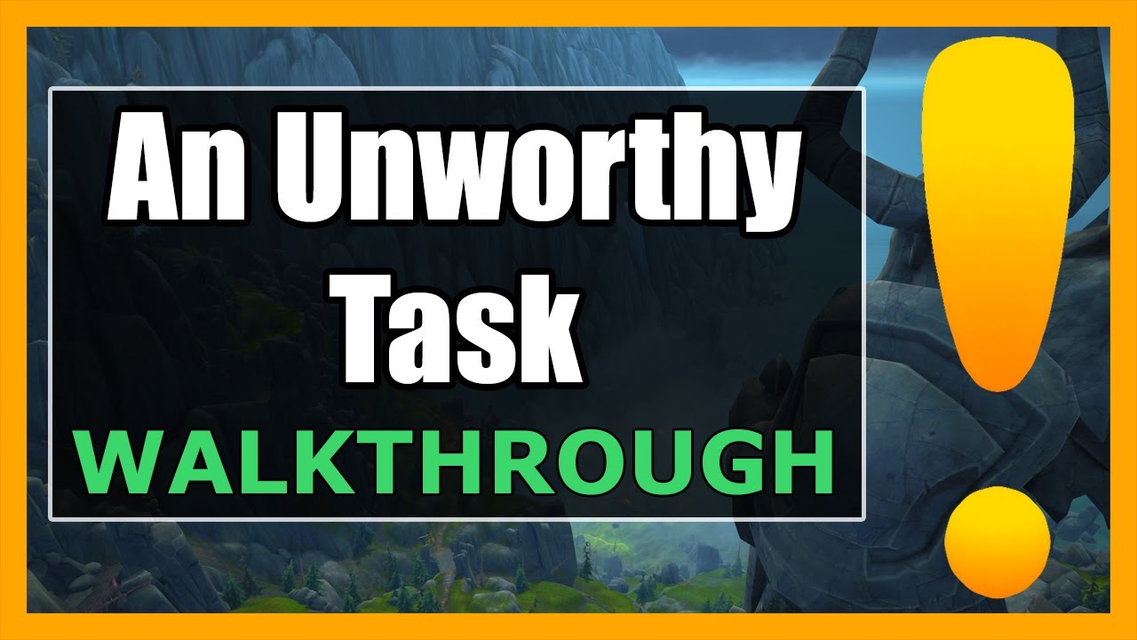An Unworthy Task | WoW Stormheim Quest Guide