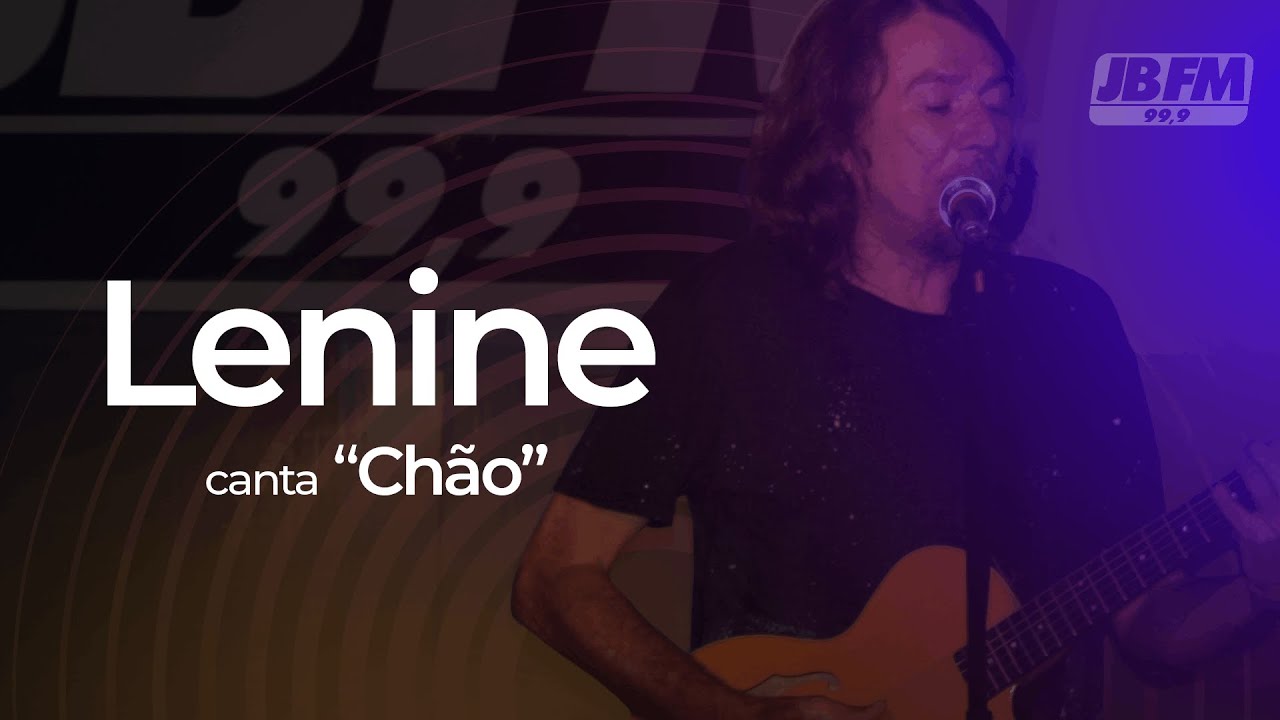 Lenine – Chão | Ao Vivo no Couvert Artístico JBFM (2012)