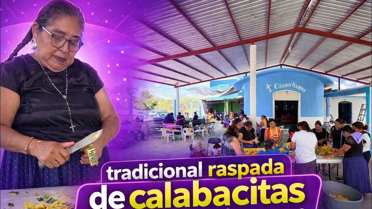Tradicional Raspada de Calabacita en la Capilla del Cuarto Viernes de Cuaresma 
