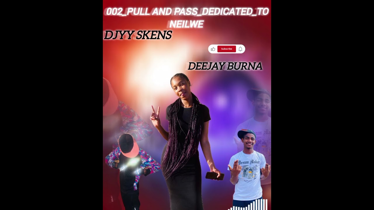 002_pull_nd_pass_devoted.to(Neilwe) brought to you by Djy Skens ft Deejay Burna 