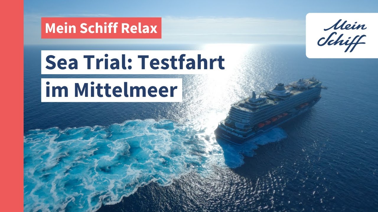 Mein Schiff Relax – Sea Trial: Testfahrt im Mittelmeer I Mein Schiff