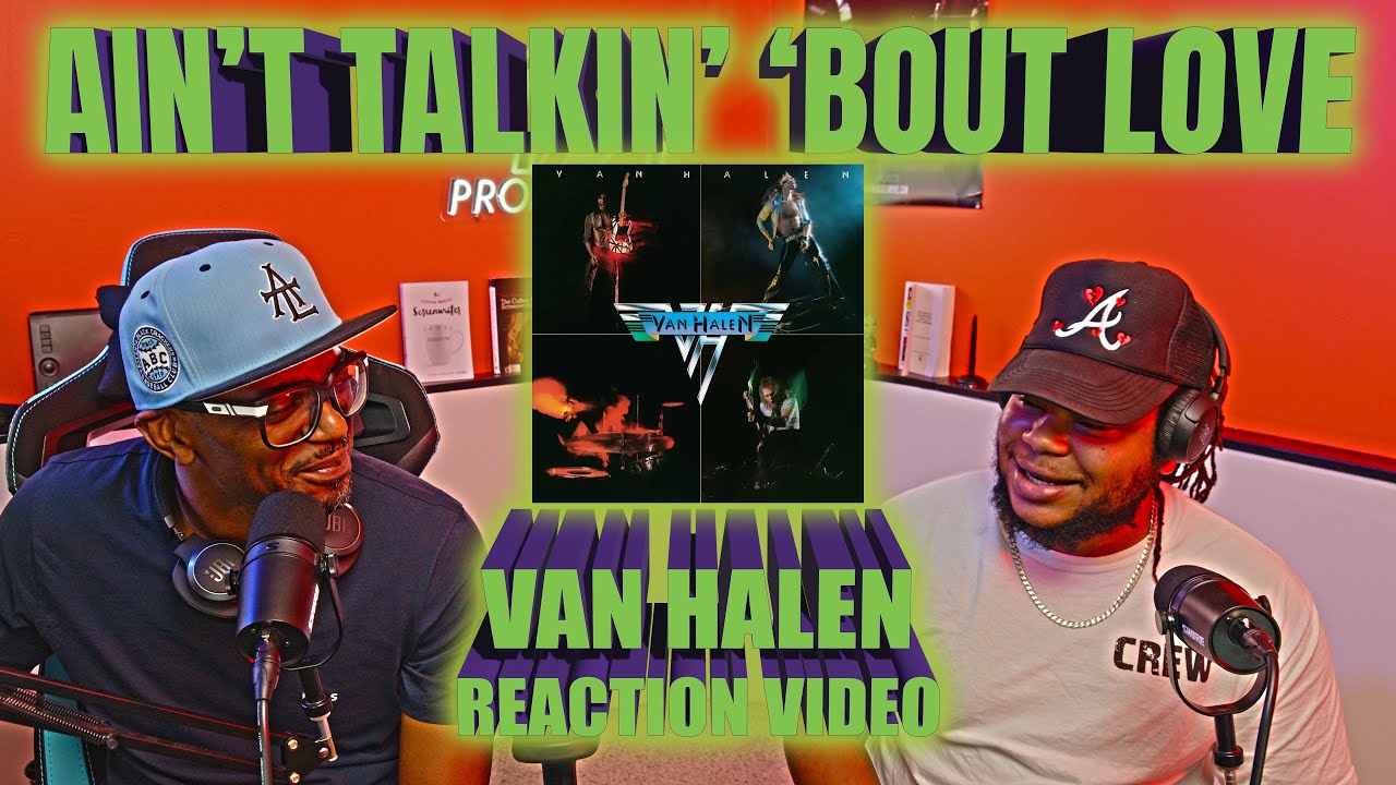 First Time Hearing Van Halen - Ain't Talkin' 'Bout Love (Reaction Video)