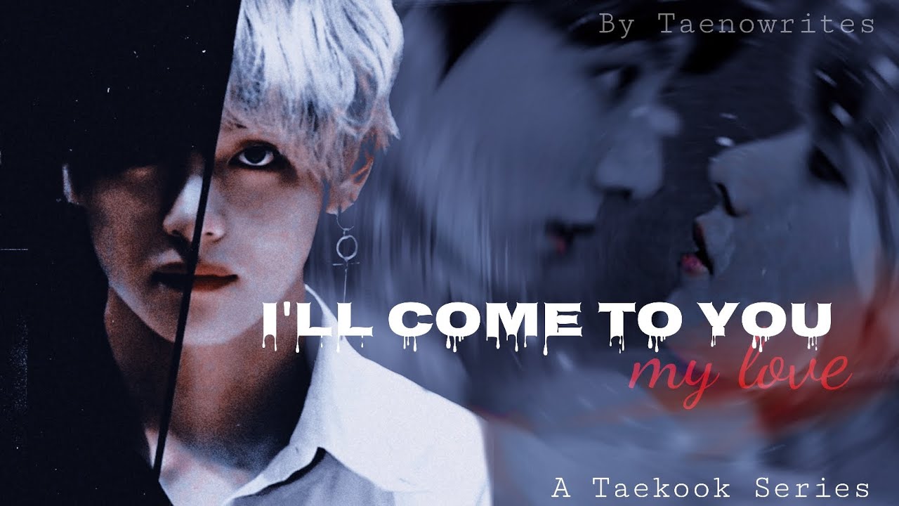 Part ⁹(Finale) :ᴵ'ˡˡ ᶜᵒᵐᵉ ᵗᵒ ʸᵒᵘ My Love || Taekook horror series|| by тαєησωяιтєѕ♡(See Desc.)