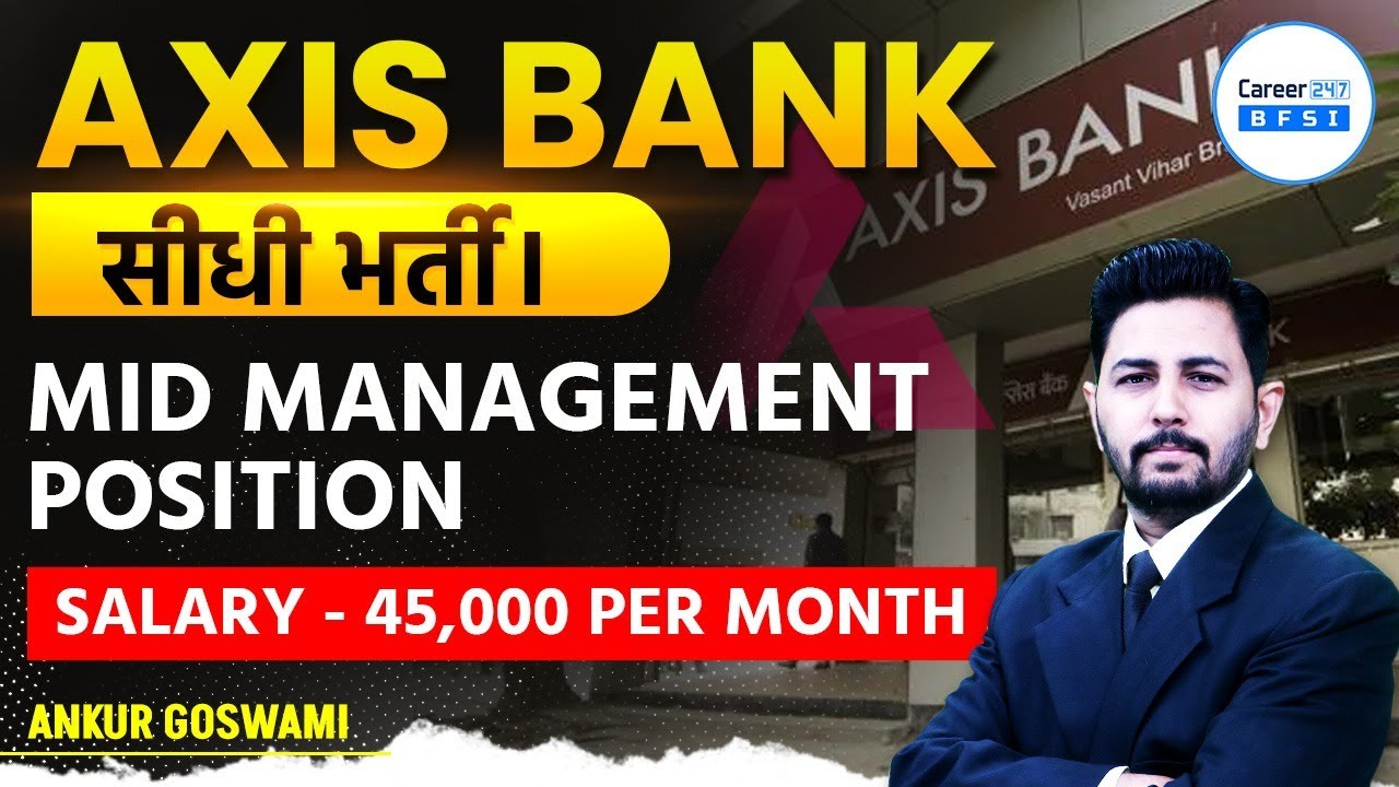 Axis Bank Direct Recruitment 2026 | Mid Management Job | Salary & Selection Process