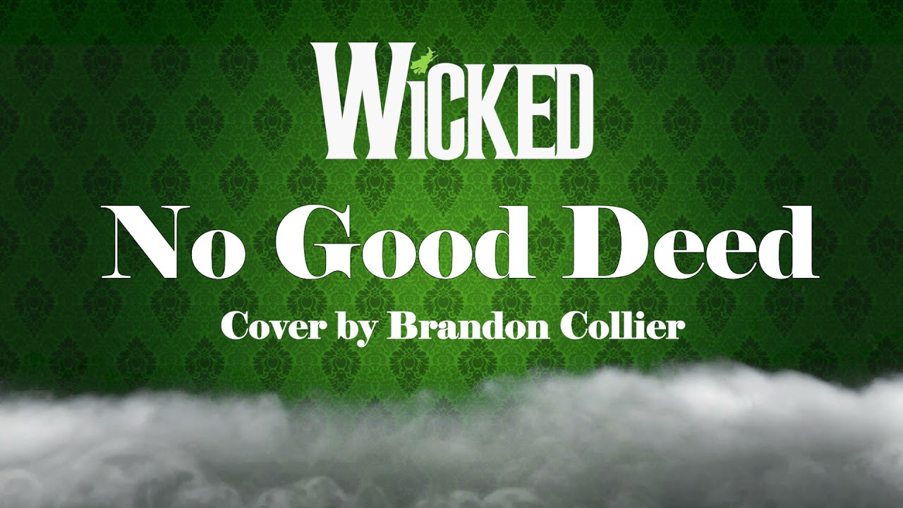 No Good Deed (Wicked) - Male Cover by Brandon Collier