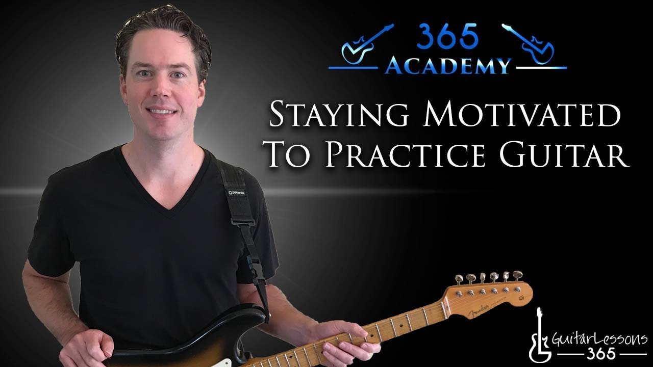 Staying Motivated To Practice Guitar
