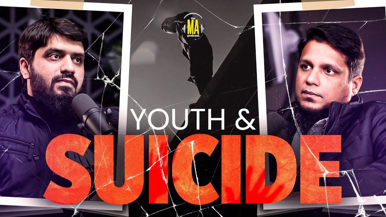 Youth & Suicide || The MA Podcast feat. Mugheerah Luqman