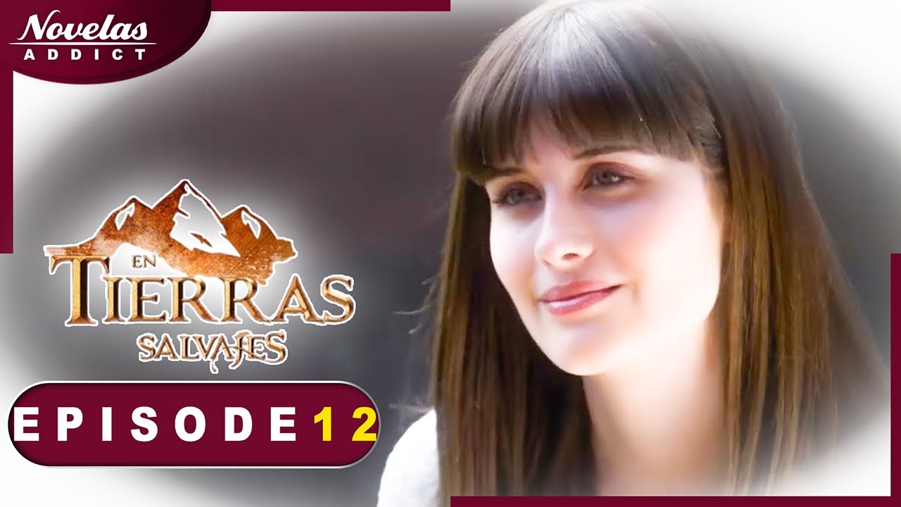 Terres Sauvages - Episode 12 - Novelas Complète en Francais