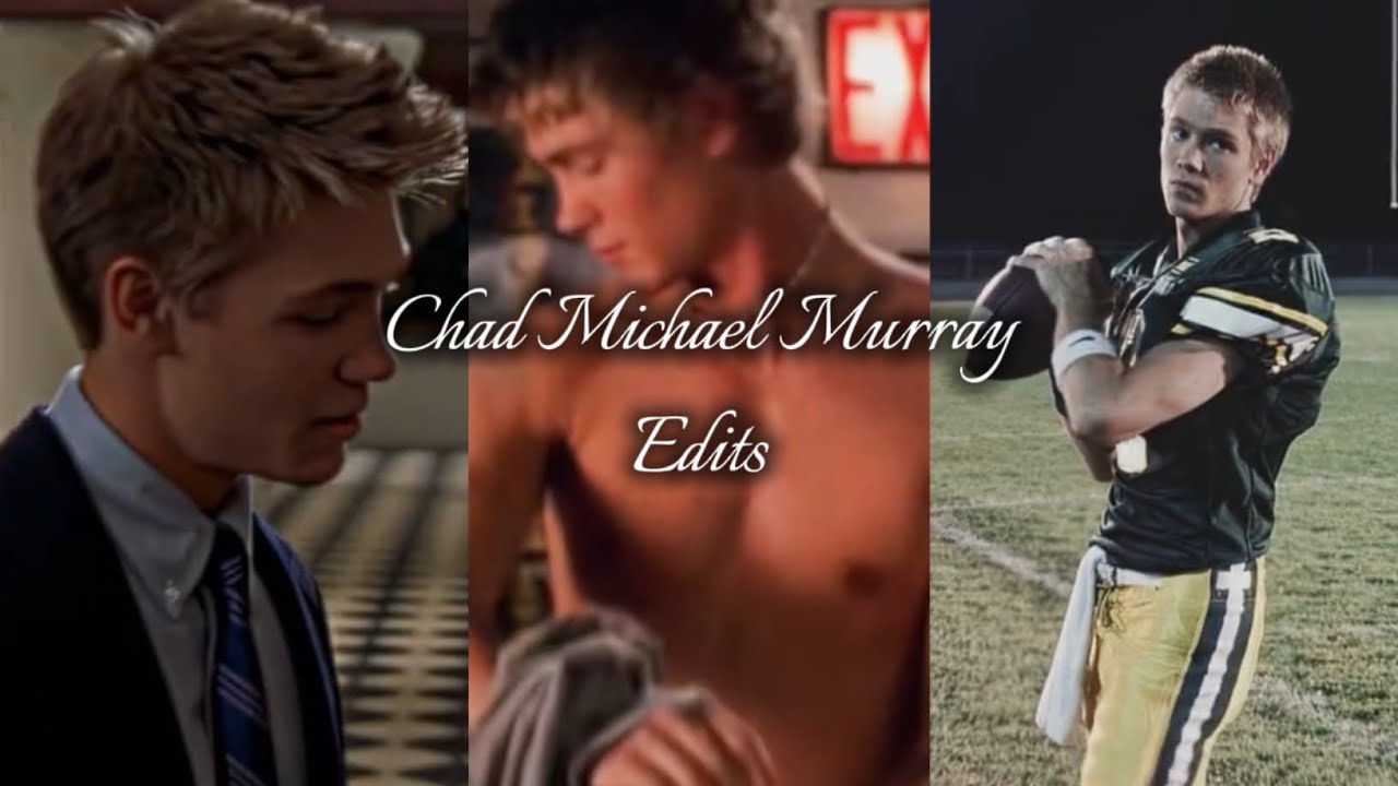 Chad Michael Murray edit compilation 