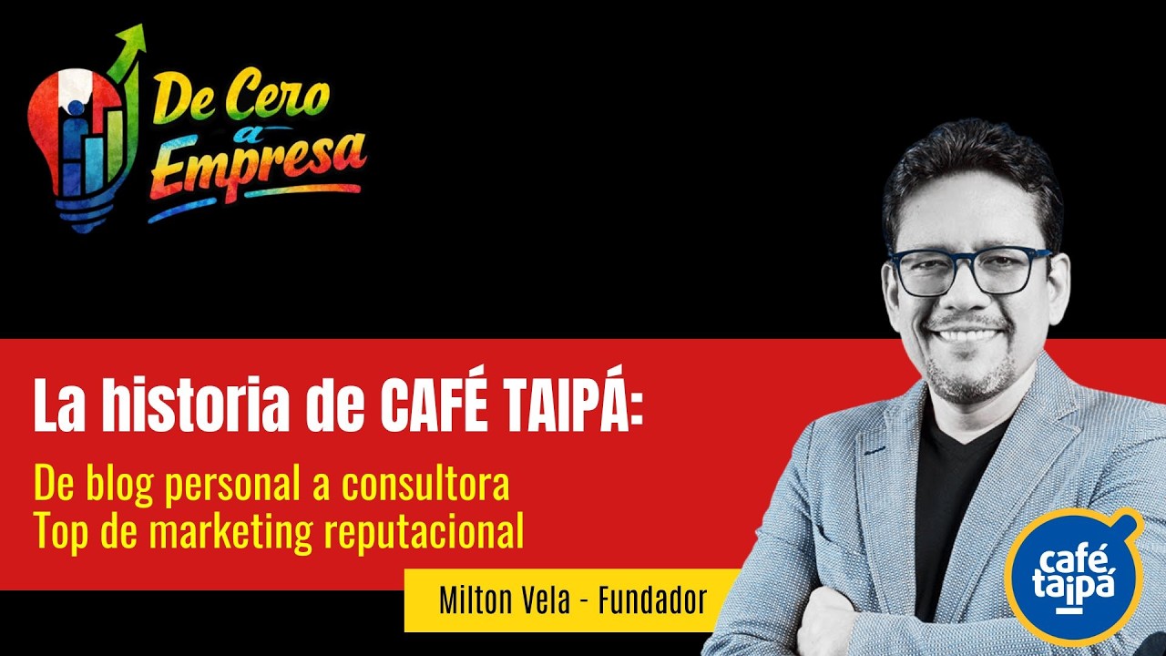 De cero a empresa: De blog personal a consultora Top de marketing, la historia de #CaféTaipá