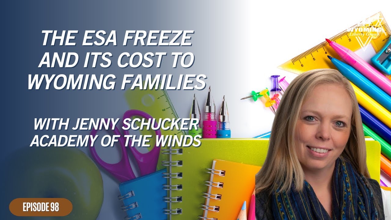 The ESA Freeze and Its Cost to Wyoming Families - Episode 98