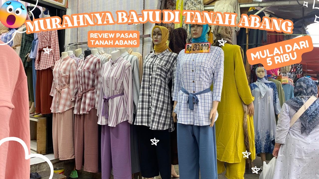 SEMURAH INI BAJU DI TANAH ABANG!!