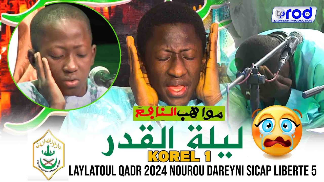 LAYLATOUL QADR 2024 😭MAWAHIBOU KOREL 1 NOUROU DAREYNI SICAP LIBERTE 5