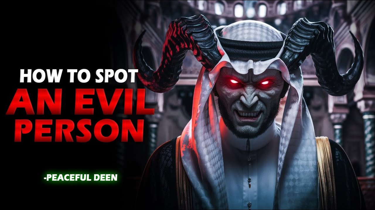 7 Signs Based on Islamic Teachings to Recognize Evil People Now!