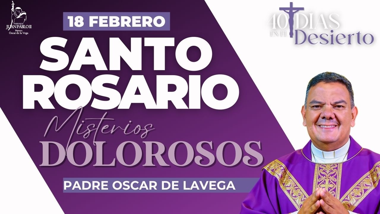 EN VIVO🔴Santo Rosario de Hoy Miercoles 18 de Febrero l PadreOscarDeLaVega