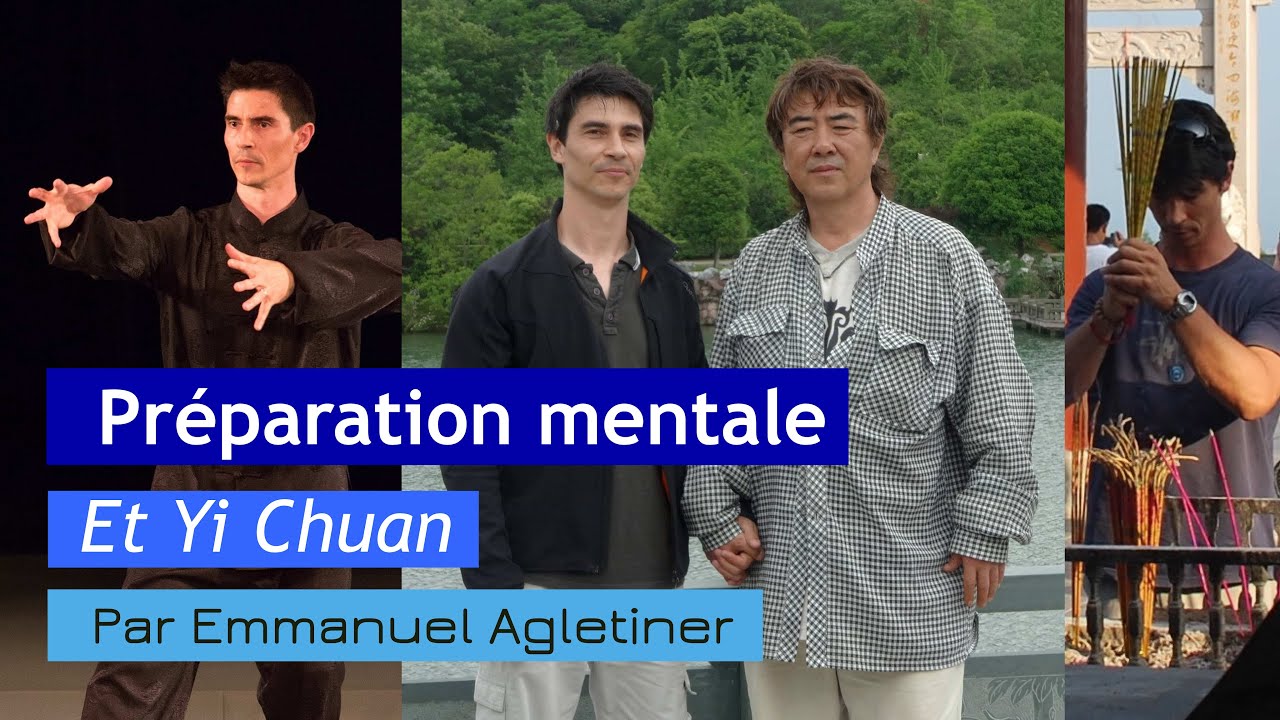 Emmanuel Agletiner : la préparation mentale dans le Yi Chuan