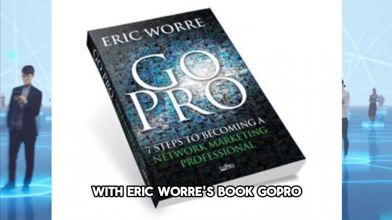 Go Pro By Eric Worre - Book Summary and Key Takeaways