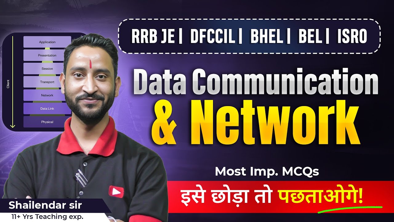Data Communication (DCN) PYQS & most IMP MCQs for RRB JE, DFCCIL, BHEL, BEL, ISRO by Shailendra sir