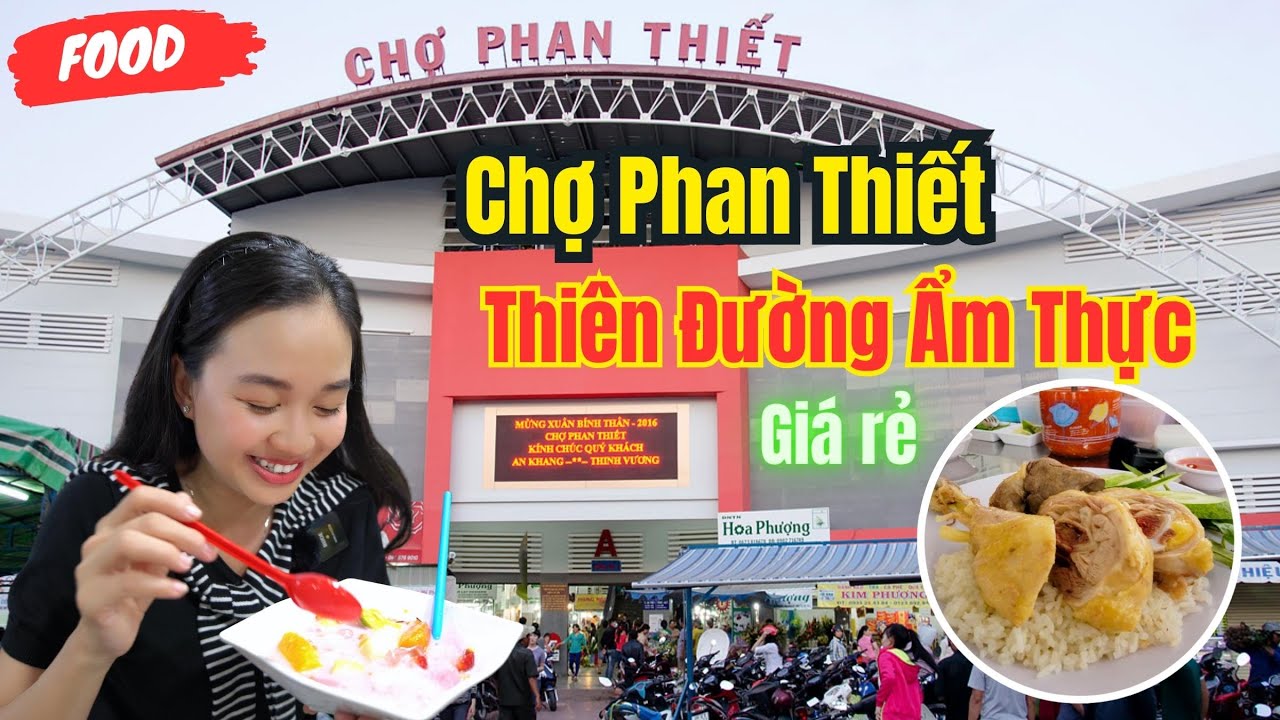 Chợ Phan Thiết thiên đường ẩm thực giá rẻ đến phan thiết phải ghé 1 lần  ❤️  Phan Thiết Phố  🏝