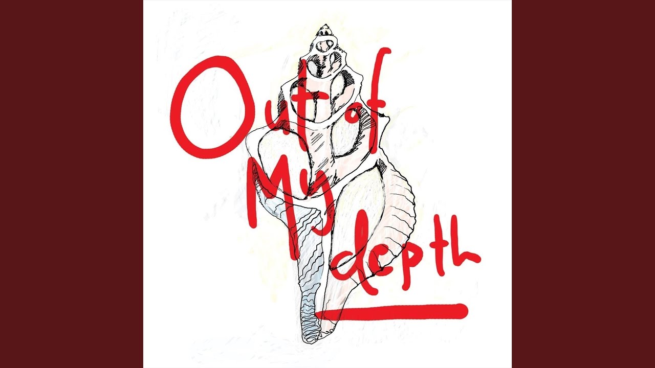 Out of My Depth