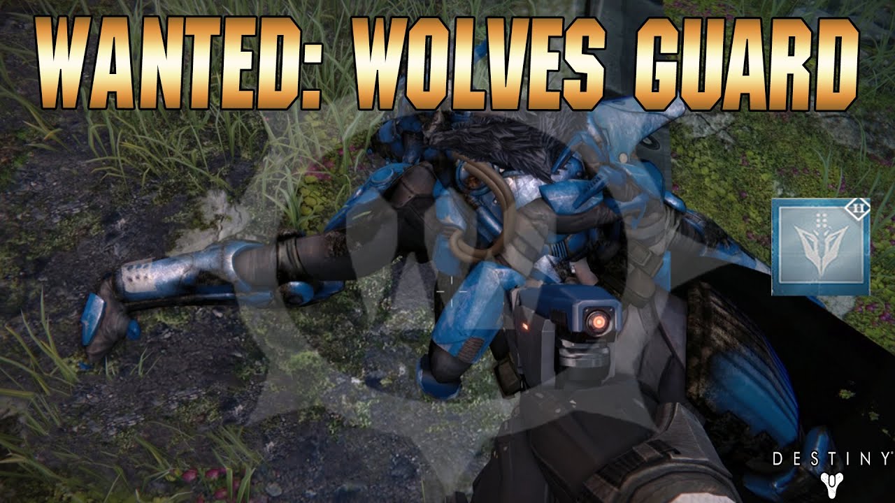 WANTED: WOLVES GUARD LOCATION | Destiny