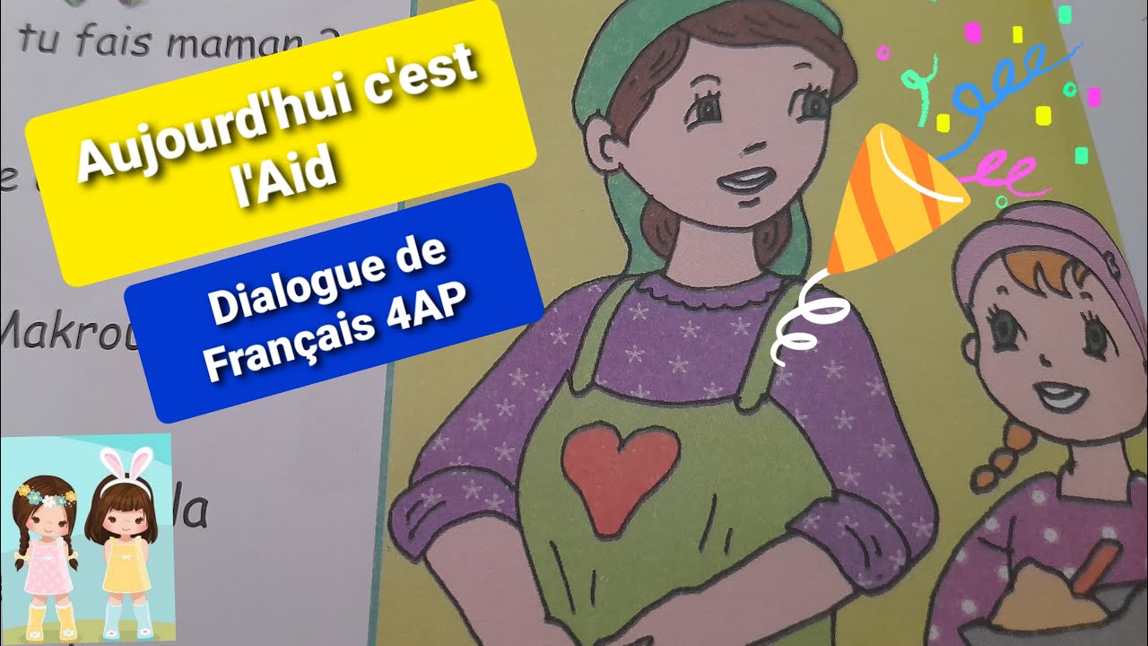Je lis le dialogue Aujourd'hui c'est l'Aid el adha Français 4AP