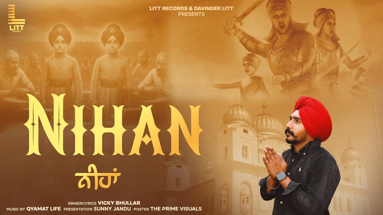 Nihan | Vicky Bhullar | Chote Sahibzade | Litt Records| Qyamat Life | Devotional Songs 2025
