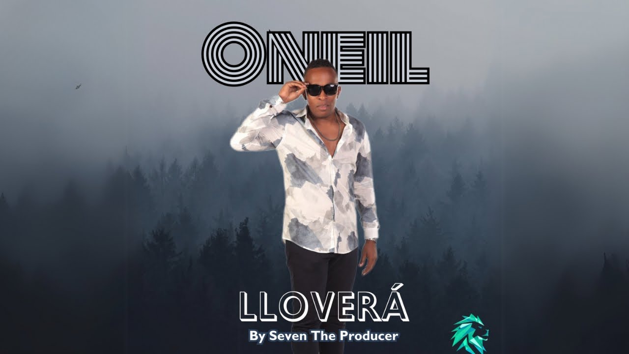 Lloverá - Oneil (Video Oficial)