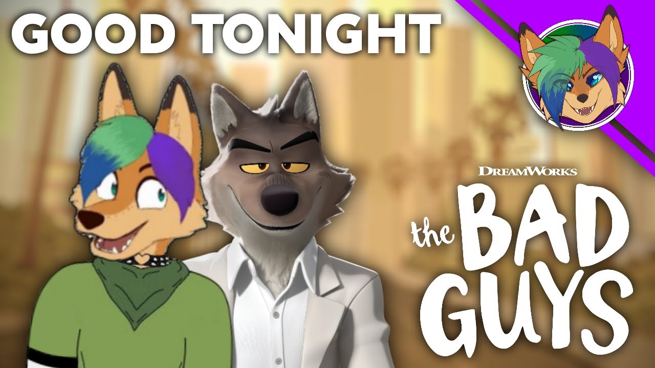 (THE BAD GUYS SONG COVER) Good Tonight