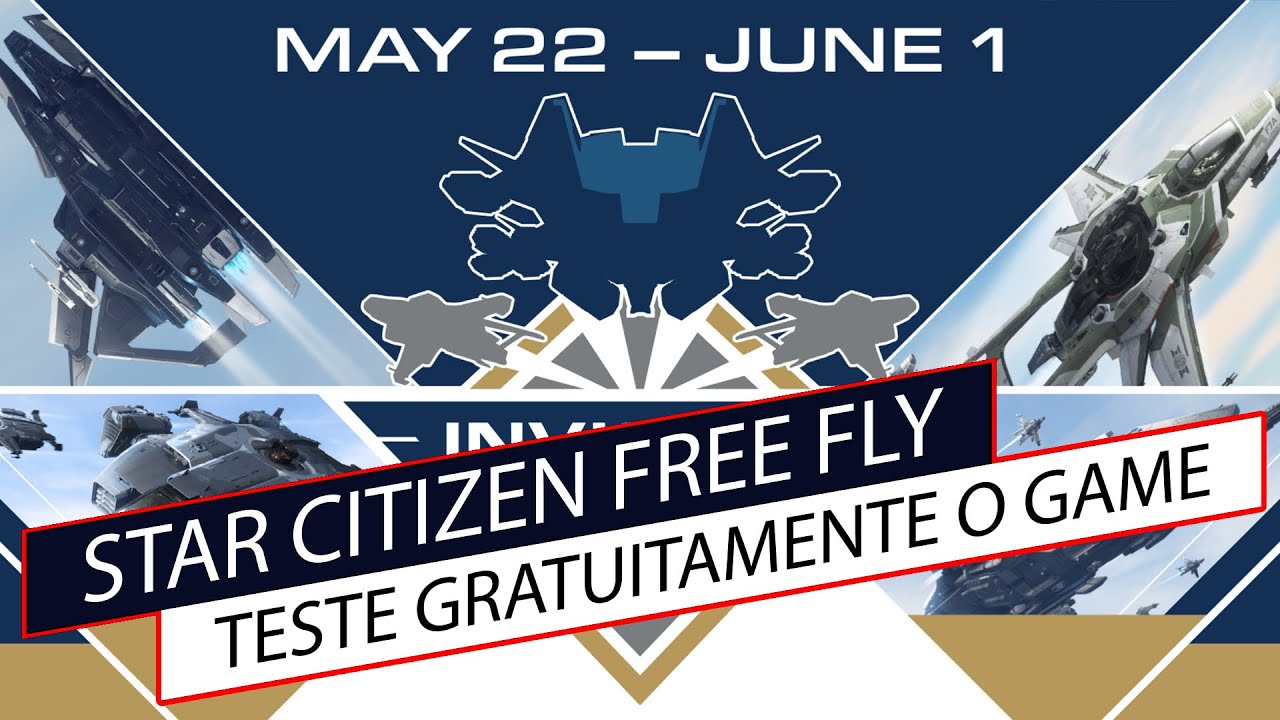 STAR CITIZEN FREE FLY - Gratuito para jogar de 22 de Maio a 1º de Julho