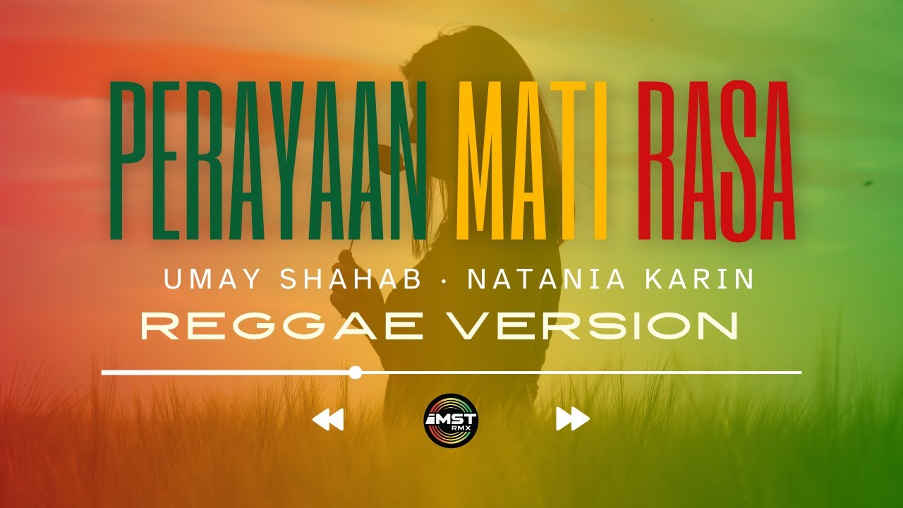 Umay Shahab, Nataria Karin - Perayaan Mati Rasa (Reggae Version) Bila Waktunya Langit Memanggilmu