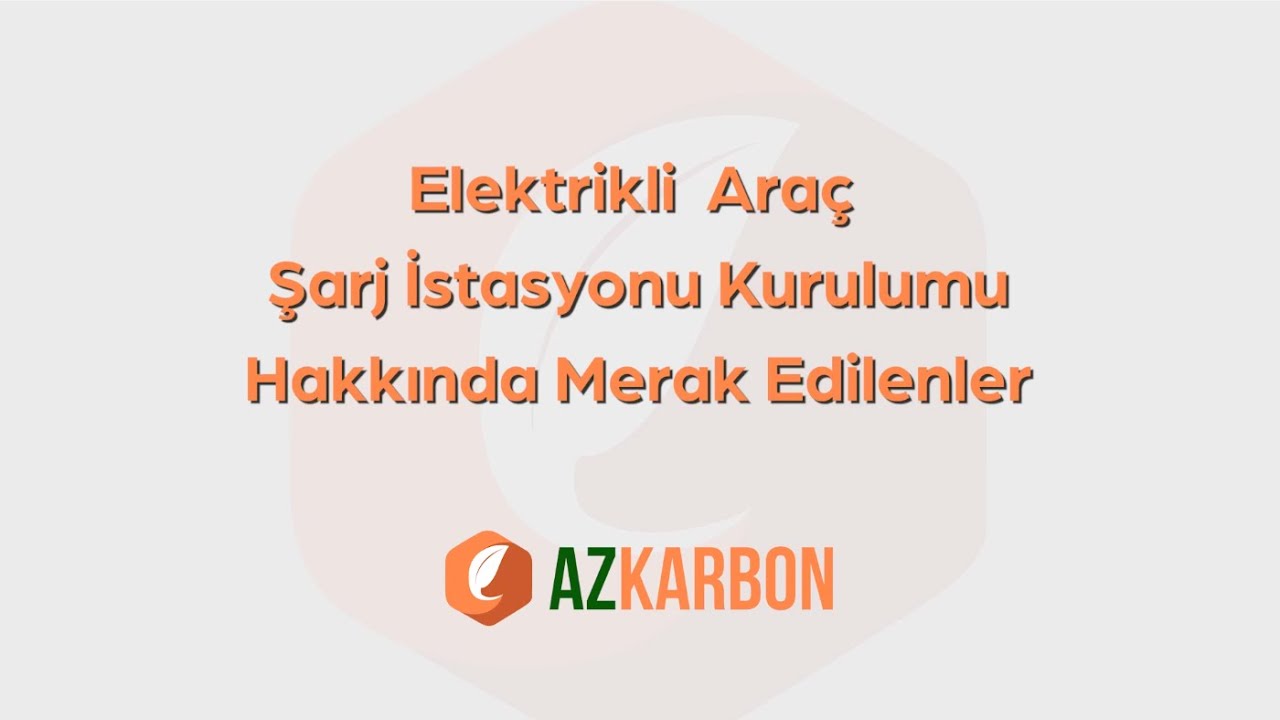 AZKarbon Elektrikli Araç Şarj İstasyonu Kurulumu