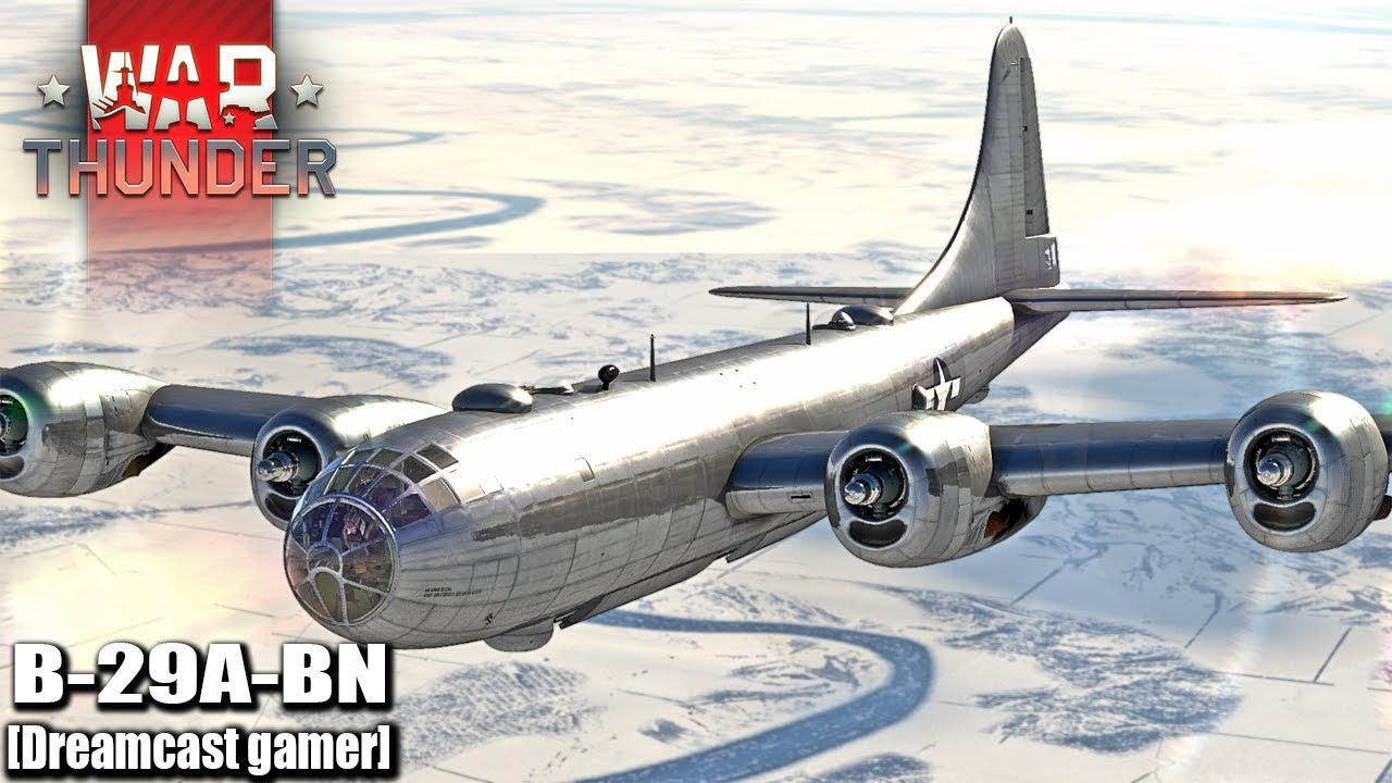 [Dreamcast gamer]War Thunder: รีวิว B-29A-BN Superfortress ป้อมปราการยักษ์ลอยฟ้า [โหมดSB]