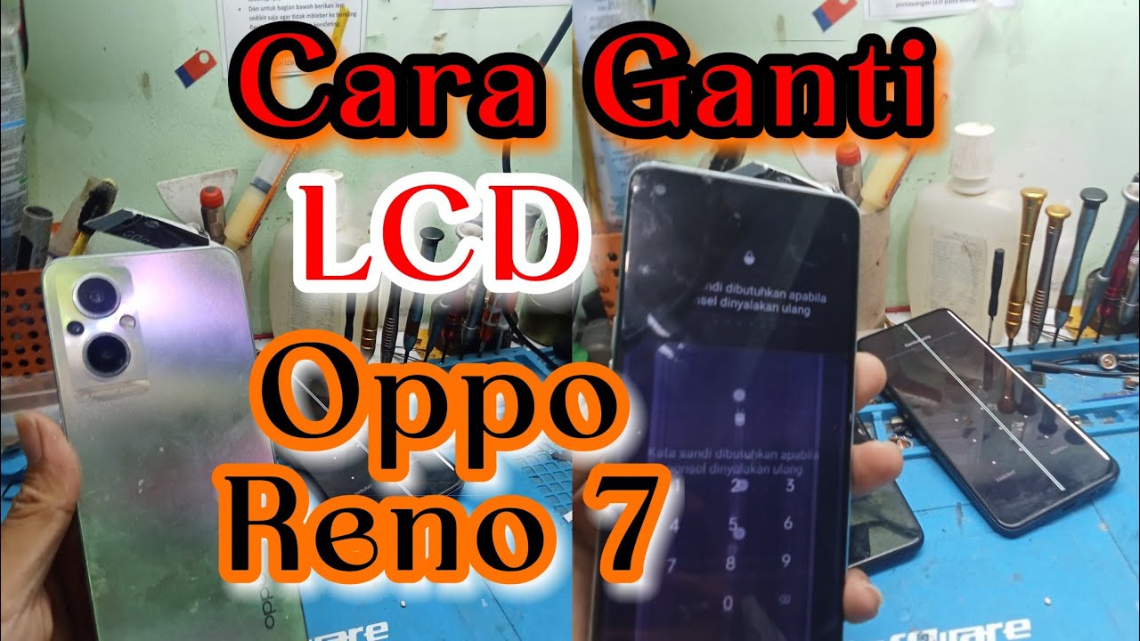 Ganti LCD Oppo Reno 7 5G | Replacement LCD Oppo Reno 7