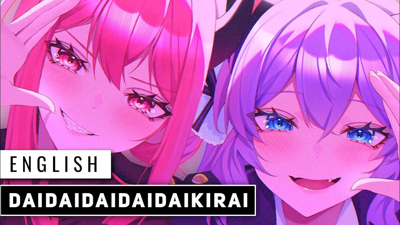 Daidaidaidaidaikirai (English Cover)【JubyPhonic + @rachie】ダイダイダイダイダイキライ