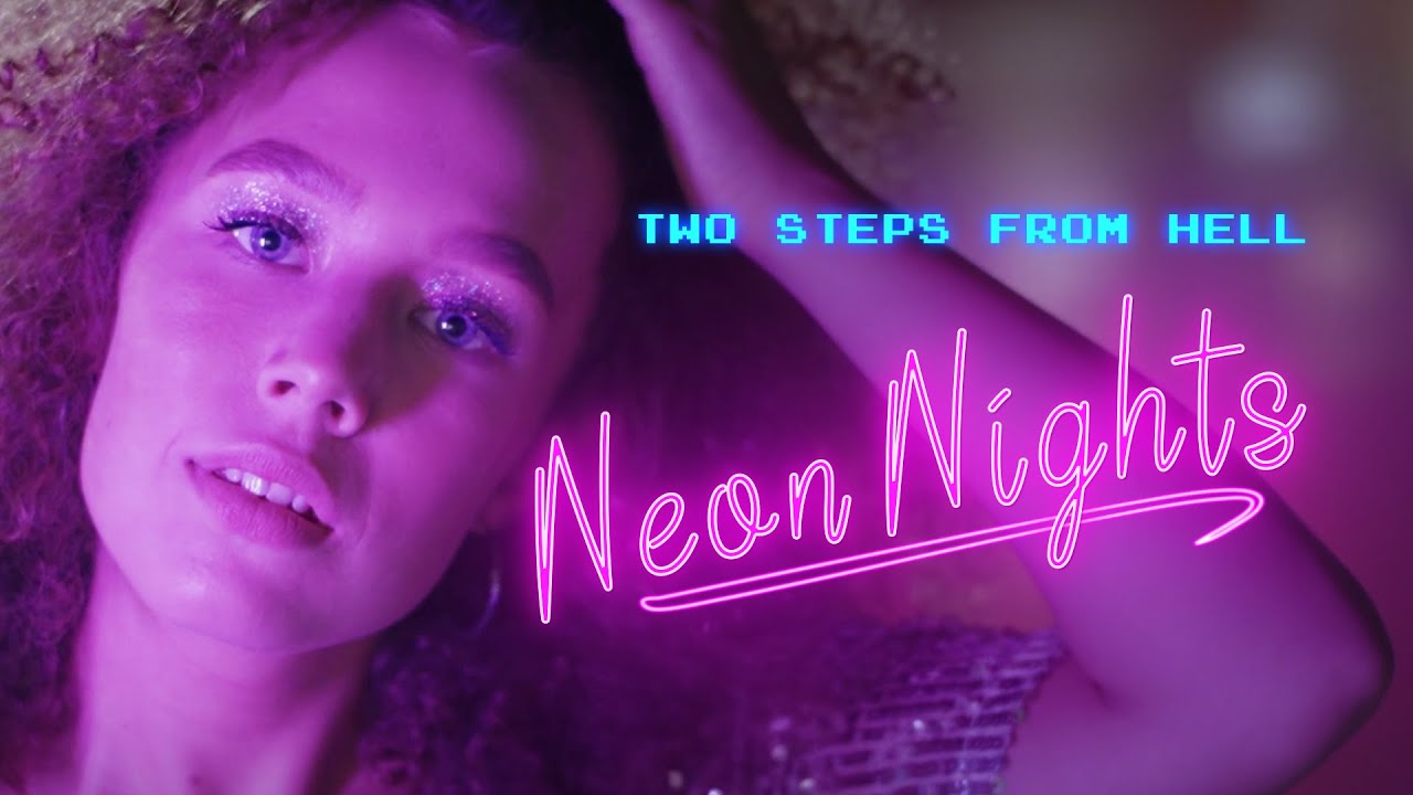 Two steps from hell - Neon Nights