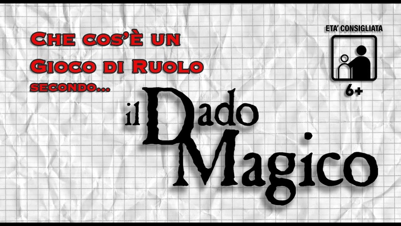 Che cos'è un Gioco di Ruolo secondo IL DADO MAGICO