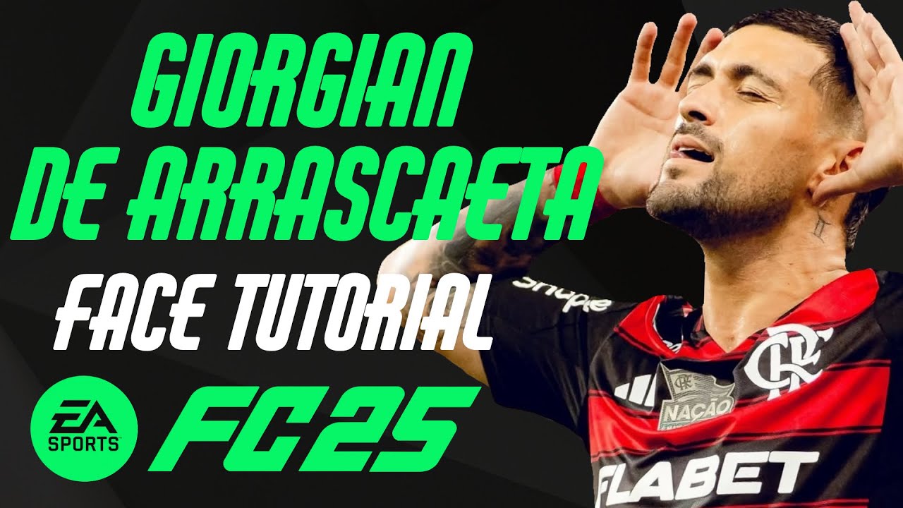 EA FC 25 - DE ARRASCAETA UPDATE FACE TUTORIAL + STATS [FLAMENGO].