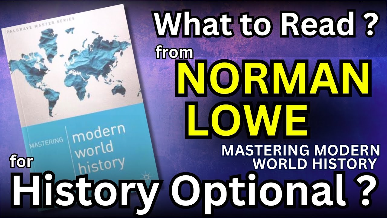 What to read from Norman Lowe for Modern World - UPSC History Optional  Vikas Sir (Former IRS)